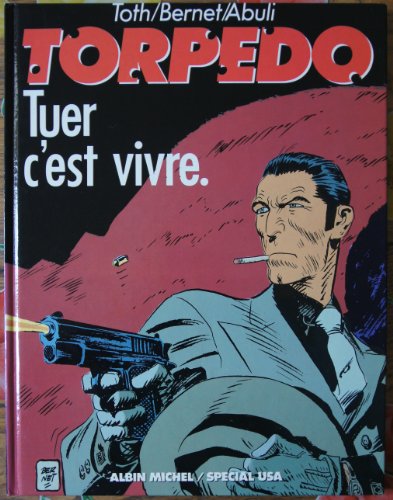 Stock image for Torpedo, Tome 1 : Tuer, c'est vivre for sale by medimops