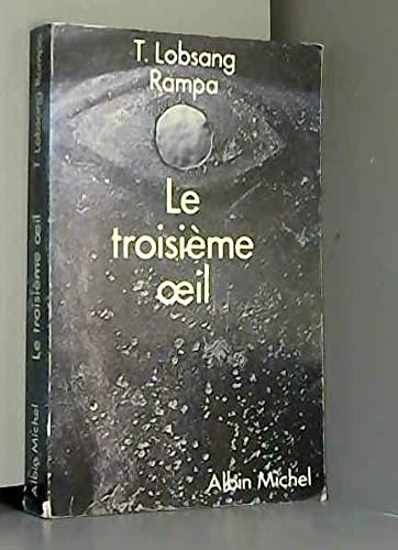 Beispielbild fr Le Troisime oeil : Autobiographie d'un lama tibtain zum Verkauf von medimops