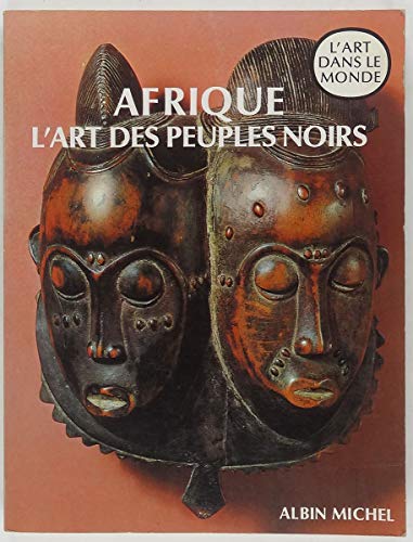 Stock image for Afrique, l'art des peuples Leuzinger, Elsy for sale by LIVREAUTRESORSAS