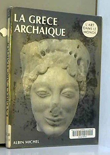 Stock image for La Grce archaque for sale by Better World Books