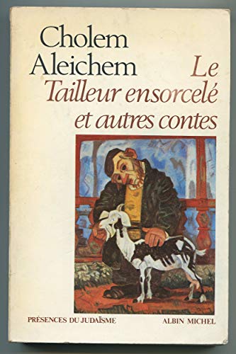 Le Tailleur ensorcelÃ© et autres contes (9782226018502) by Aleichem, Cholem