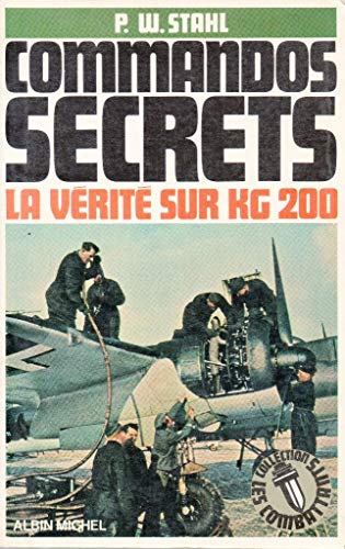 Stock image for Commandos secrets - la vrit sur KG 200 for sale by medimops