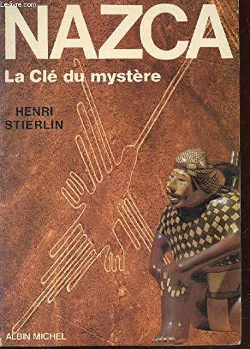 9782226018649: Nazca: La cl du mystre, le dchiffrement d'une nigme archologique