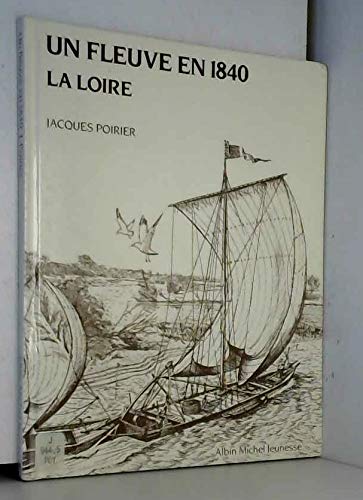 <a href="/node/16992">Un Fleuve en 1840, la Loire</a>