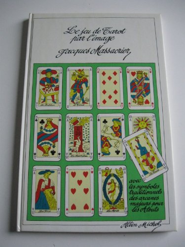 Beispielbild fr Le jeu de tarot par l'image zum Verkauf von Librairie La MASSENIE  MONTOLIEU