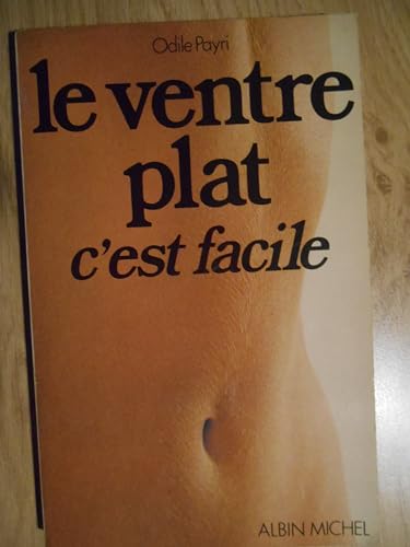 Imagen de archivo de Le ventre plat, c'est facile a la venta por AwesomeBooks