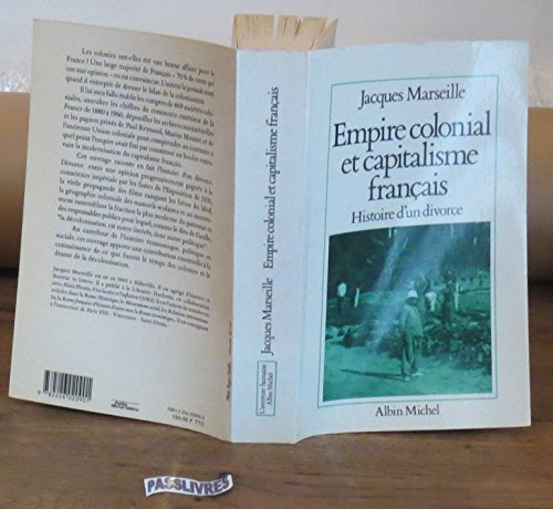 Beispielbild fr Empire colonial et capitalisme franais : Histoire d'un divorce zum Verkauf von Ammareal