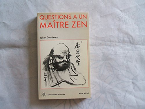 Questions Ã: un MaÃ®tre Zen (9782226021199) by Deshimaru, Taisen