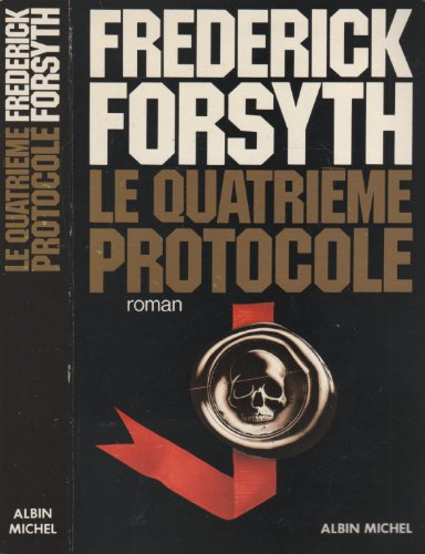 Le Quatrieme protocole (9782226021335) by Frederick Forsyth