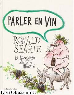 Beispielbild fr Parler en vin : le langage du vin illustr zum Verkauf von medimops