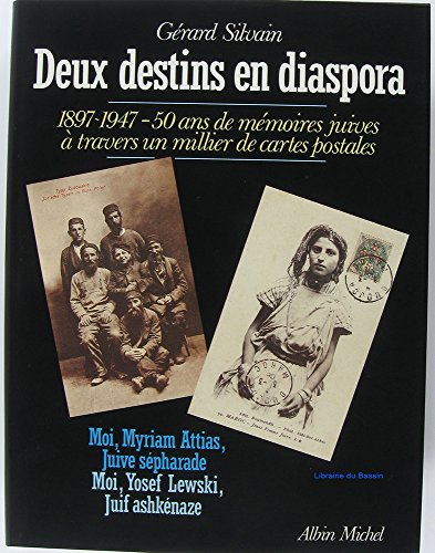 Deux Destins en Diaspora: Moi, Yosef Lewski, Juif Ashkenaze.Moi, Myriam Attias, Juive Sepharade