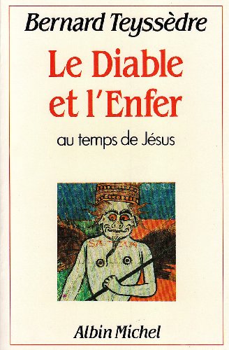 Le Diable et l'Enfer (9782226022172) by Teyssedre, Bernard