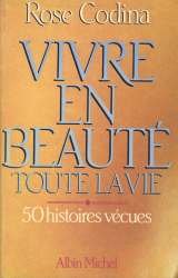 Beispielbild fr Vivre en beaut toute la vie. 50 histoires vcues zum Verkauf von Ammareal