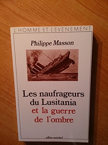 Beispielbild fr Les naufrageurs du Lusitania et la guerre de l'ombre zum Verkauf von medimops