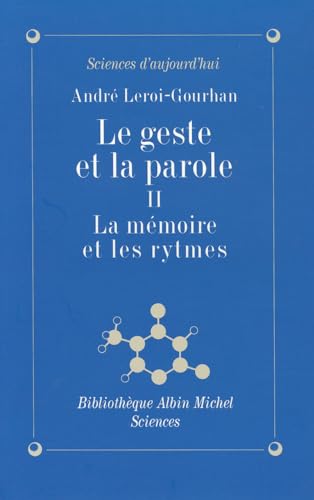 Imagen de archivo de Le Geste et la Parole, tome 2 : La Mmoire et les Rythmes a la venta por medimops