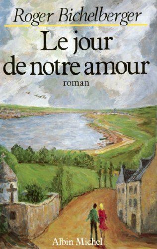 Imagen de archivo de Jour de Notre Amour (Le) (Romans, Nouvelles, Recits (Domaine Francais)) a la venta por Gabis Bcherlager