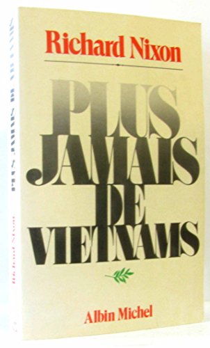 Beispielbild fr Plus Jamais De Vietnams zum Verkauf von RECYCLIVRE