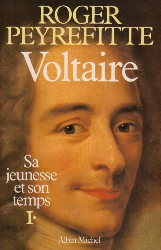 9782226024800: Voltaire, Sa Jeunesse Et Son Temps - Tome 1
