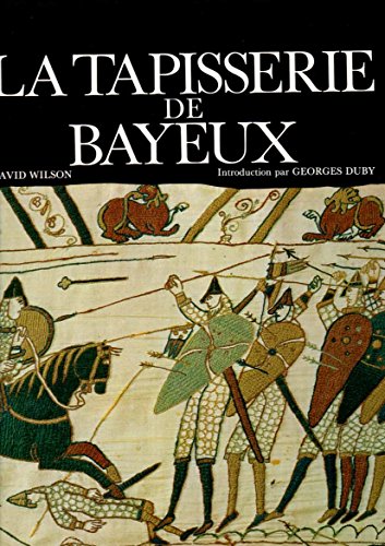 Imagen de archivo de LA TAPISSERIE DE BAYEUX a la venta por Librairie rpgraphic