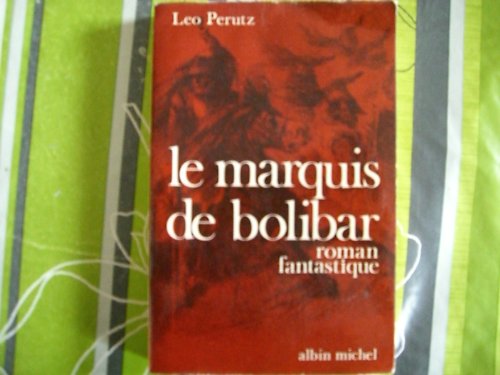 Beispielbild fr Le marquis de Bolibar zum Verkauf von Ammareal