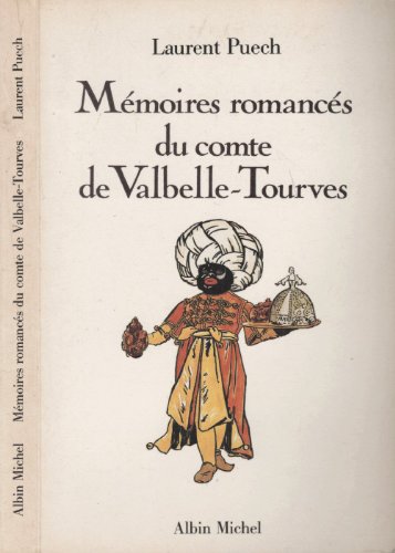 Mémoires romancés du comte de Valbelle-Tourves, 1729-1778