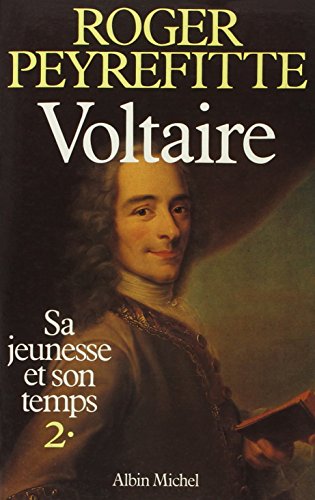 9782226025333: Voltaire, Sa Jeunesse Et Son Temps - Tome 2