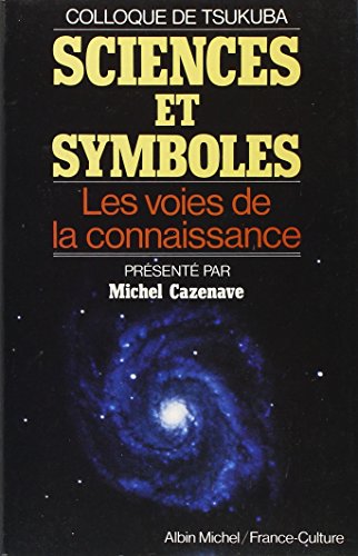 Beispielbild fr Sciences et Symboles : Les Voies de la connaissance zum Verkauf von Ammareal