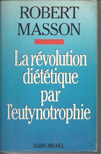 Beispielbild fr La Rvolution dittique par l'eutynotrophie zum Verkauf von Ammareal