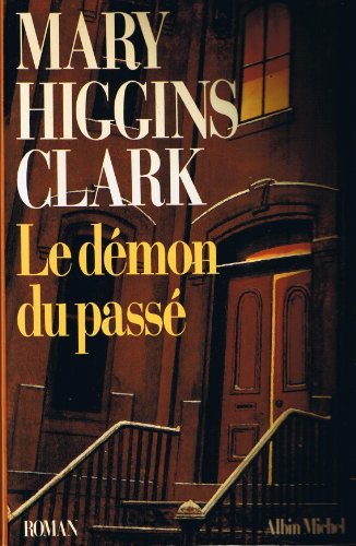 Le DÃ©mon du passÃ© (9782226026071) by Higgins Clark, Mary