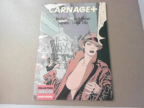 Carnage+ (Carnage Plus, previously known as Custer) (9782226026378) by Carlos Trillo