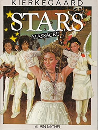 Stock image for Stars massacre [Paperback] KIERKEGAARD for sale by LIVREAUTRESORSAS