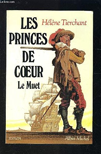 Beispielbild fr Les Princes De Coeur. Vol. 2. Le Muet zum Verkauf von RECYCLIVRE