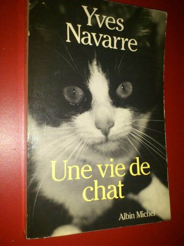 Beispielbild fr Une vie de chat: Roman (French Edition) zum Verkauf von Better World Books