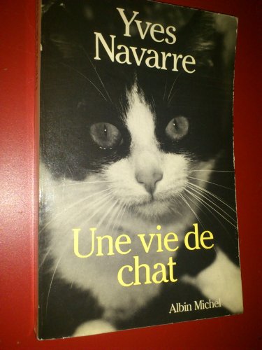 Stock image for Une vie de chat: Roman (French Edition) for sale by Better World Books