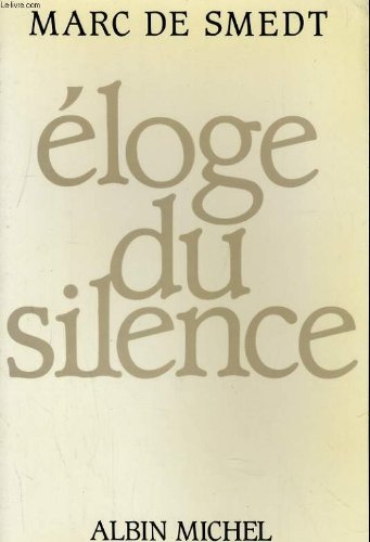 Imagen de archivo de Eloge du silence (French Edition) a la venta por More Than Words