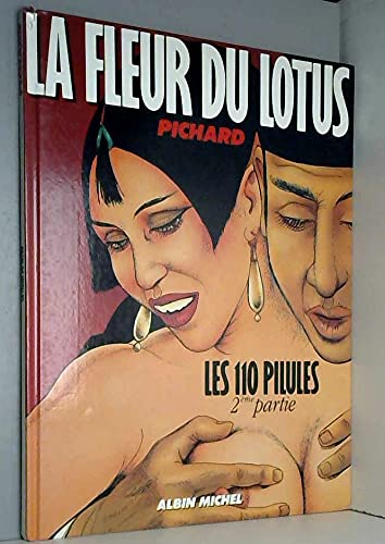 9782226027344: la Fleur du Lotus: Les 110 pilules 2e partie