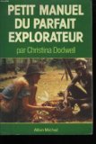 Beispielbild fr Petit manuel du parfait explorateur. zum Verkauf von AUSONE