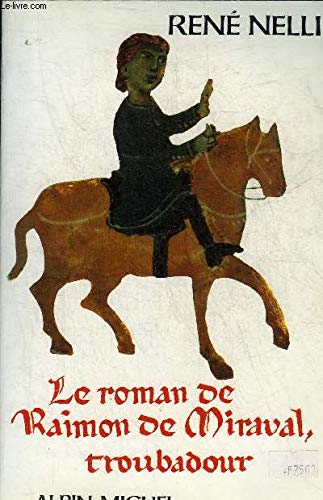 Beispielbild fr Le Roman du troubadour Raimon de Miraval zum Verkauf von Ammareal