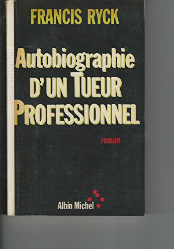 Stock image for Autobiographie d'un tueur professionnel for sale by Librairie Th  la page