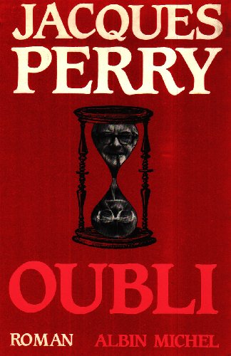 Stock image for Oubli [Paperback] Perry, Jacques for sale by LIVREAUTRESORSAS