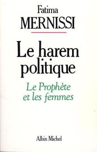 9782226029416: Le harem politique: Le Prophte et les femmes