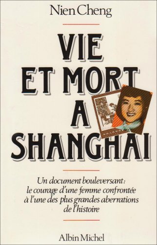 Vie et mort Ã: Shanghai (9782226029898) by Cheng, Nien