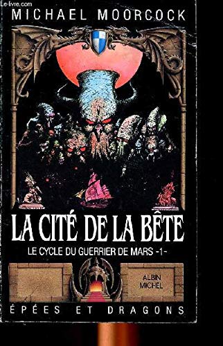 Beispielbild fr La Cit de la bte (Le Cycle du Guerrier de Mars .) zum Verkauf von Ammareal