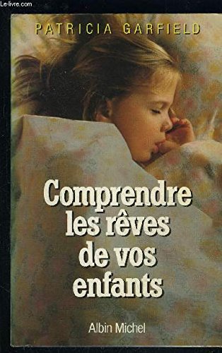 Stock image for Comprendre les rves de vos enfants for sale by Ammareal