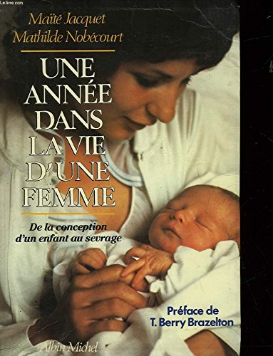 Imagen de archivo de Une anne dans la vie d'une femme a la venta por Ammareal