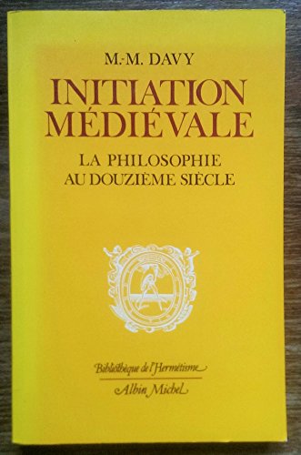 9782226031020: Initiation mdivale: La philosophie au douzime sicle