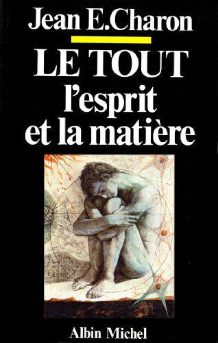 9782226031150: L' Esprit, cet inconnu Tome 3: Le Tout,l'esprit et la matire