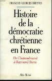 Imagen de archivo de Histoire de la dmocratie chrtienne en France a la venta por medimops