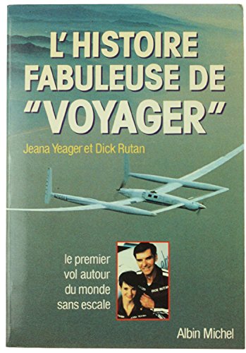 Stock image for L'Histoire fabuleuse de "Voyager". le premier vol autour du monde sans escale for sale by Chapitre.com : livres et presse ancienne