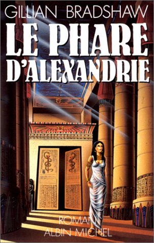 Le Phare d'Alexandrie (9782226032461) by Bradshaw, Gillian